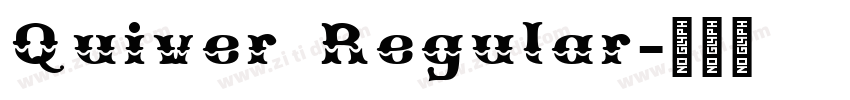 Quiver Regular字体转换 Quiver Regular字体转换